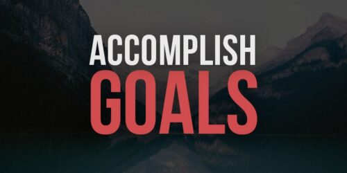 How to Set Goals and Achieve Them