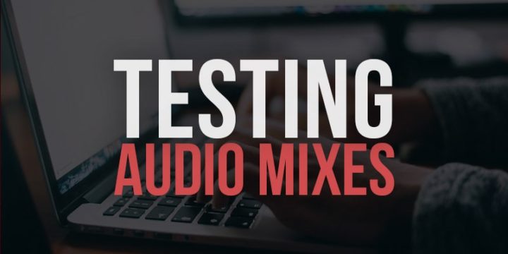 Places You Need to Listen When Mixing Audio