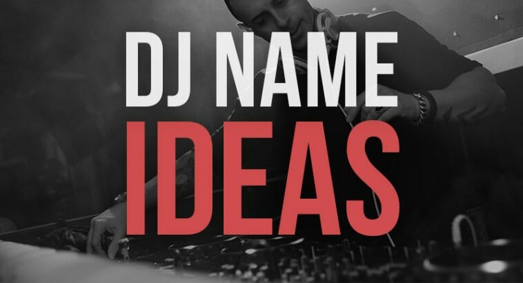17 Best FREE DJ Name Generators For Name Ideas