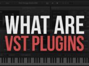 What Is A VST Plugin