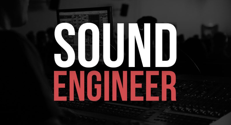 What is a Sound Engineer What is a Sound Engineer