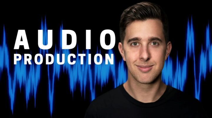 Audio Production: Record & Mix Better Audio