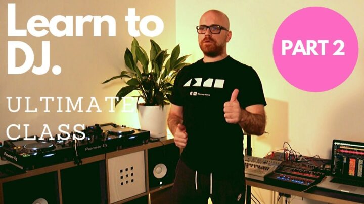 Creative Guide To DJ: From Start To Finish Part