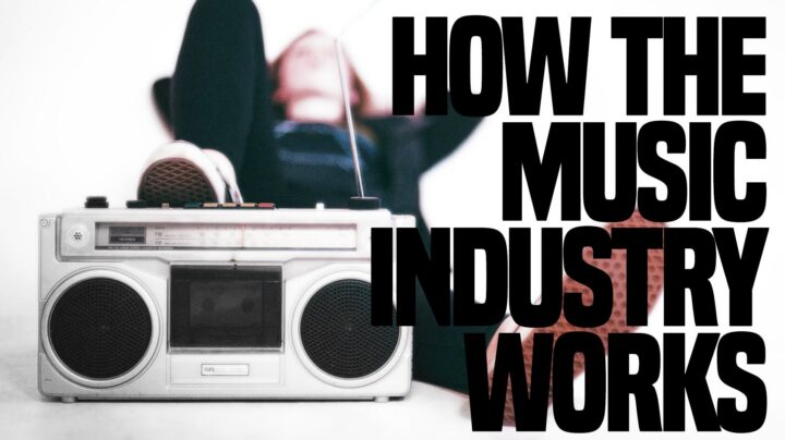 How The Music Industry Works