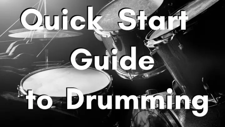 Quick Start Guide to Drumming: How To Play Drum Set for Absolute Beginners, with Play-Along Videos