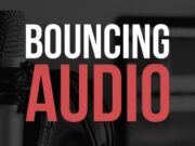 What Is Bouncing Audio