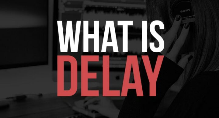 What Is Delay In Music