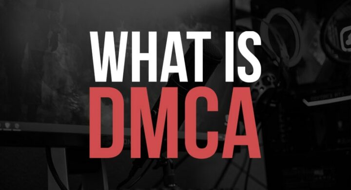 What Is The DMCA